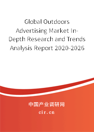 Global Outdoors Advertising Market In-Depth Research and Trends Analysis Report 2020-2026