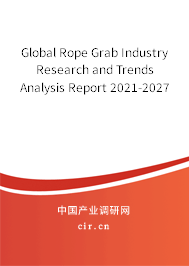 Global Rope Grab Industry Research and Trends Analysis Report 2021-2027